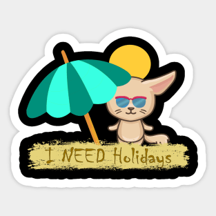 I need holidays Sticker